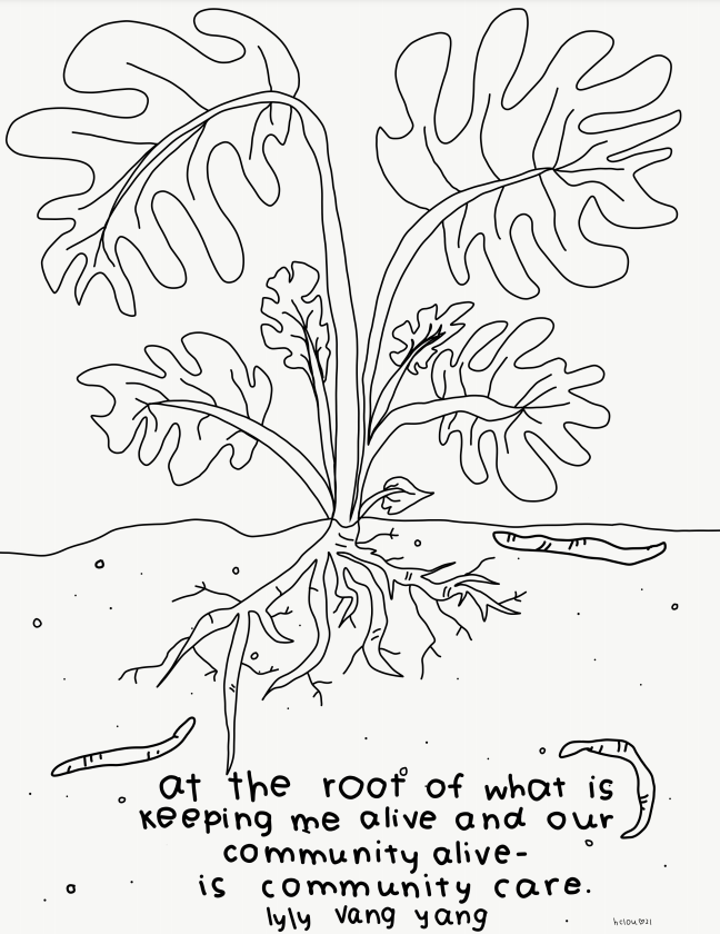 Coloring page depicting roots of a growing plant that includes a quote from LyLy: "At the root of what is keeping me alive and our community alive – is community care."