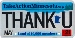 MN license plate restyled to say "Thank u" and TakeAction Minnesota, land of 10,000 members"