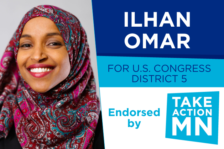 Ilhan Omar for U.S. Congress District 5 Endorsed by TakeAction Minnesota