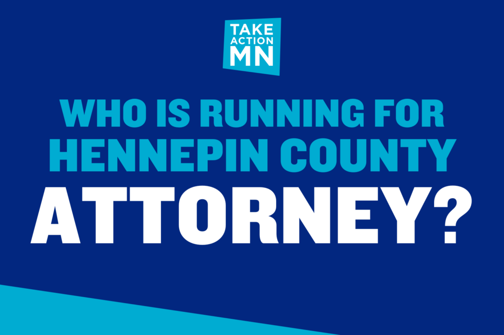 Light blue and white text on a dark blue background: Who is running for Hennepin County Attorney?